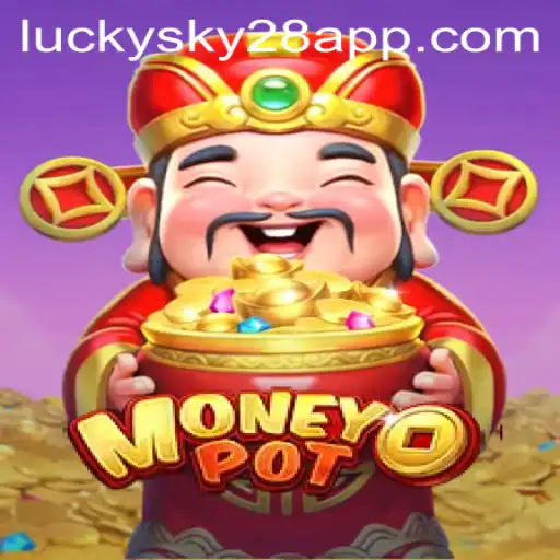 Exploring the Thrilling World of MoneyPot: A Deep Dive into Lucky Sky 28