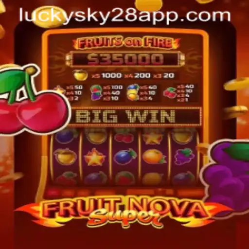 Exploring the World of FruitNovaSuper: A Journey into Lucky Sky 28